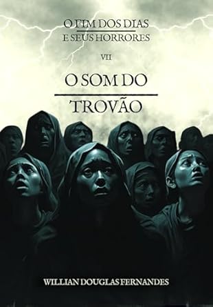 Amazon.com.br eBooks Kindle: O Som do Trovão (O Fim dos Dias e Seus ...