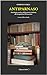 Antiparnaso. Antologia Eretica Della Poesia Italiana Da Leopardi Al Novecento - 3