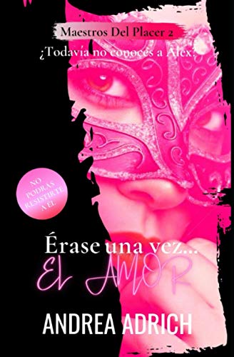 Érase una vez... EL AMOR: Maestros del Placer 2 (Desenlace)