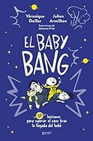 El Baby Bang: 30 lecciones para superar el caos tras la llegada del bebé 8408254243 Book Cover