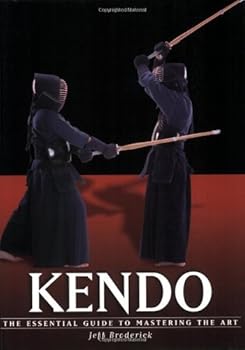 Paperback Kendo: The Essential Guide to Mastering the Art (Martial Arts) Book
