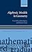 Algebraic Models in Geometry (Oxford Graduate Texts in Mathematics)