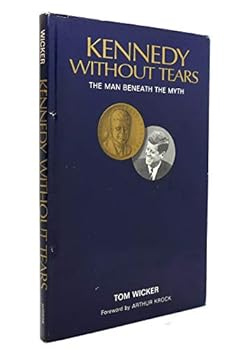 Hardcover KENNEDY WITHOUT TEARS The Man Beneath the Myth Book