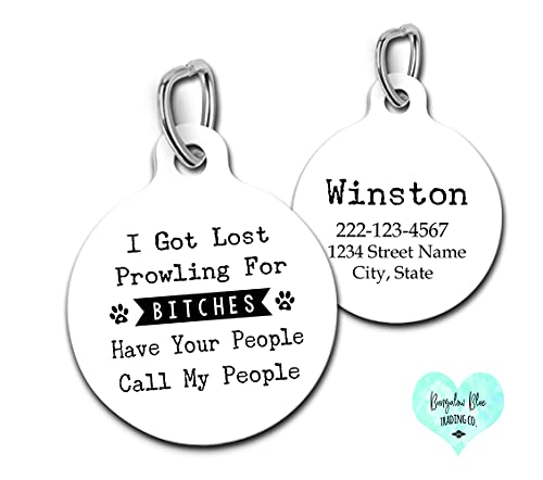 Generic Personalized Custom Dog Tag Funny Pet Id Tag I Got Lost Prowling For Bitches Have Your People thumb #1