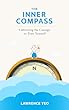 セール中のKindle本16:The Inner Compass: Cultivating the Courage to Trust Yourself (English Edition)