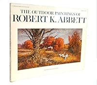The Outdoor Painting of Robert K. Abbett 0553010395 Book Cover
