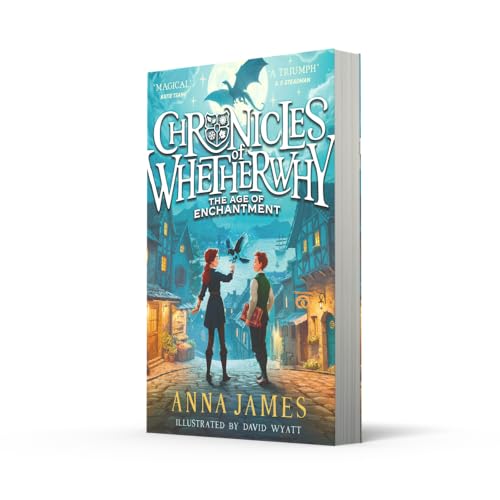 Image of Chronicles of Whetherwhy: The Age of Enchantment: New for 2024, a thrilling illustrated fantasy adventure from the author of the acclaimed Pages & Co series: (1)