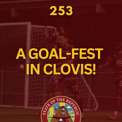 S1E253 - A GOAL-FEST in Clovis!