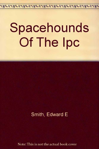 Spacehounds of the IPC B005OIDUZA Book Cover