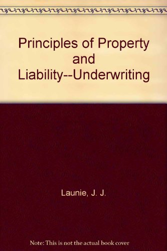 Principles of Property and Liability--Underwriting 0894620029 Book Cover