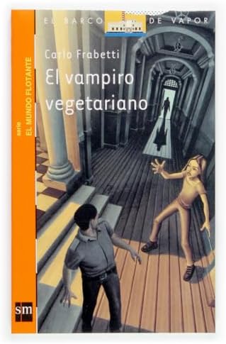 El vampiro vegetariano (El Barco de Vapor Naranja)