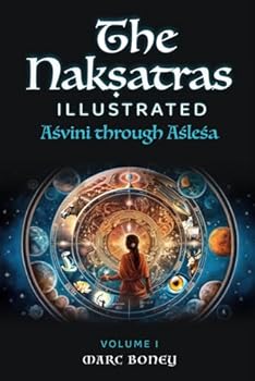 Paperback The Nak?atras Illustrated: Asvini through Aslesa Book