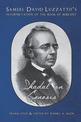 Shadal on Genesis: Samuel David Luzzatto’s Interpretation of the Book of Bereshit (Shadal on the Torah)