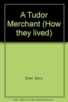 Hardcover A Tudor Merchant (How They Lived) Book