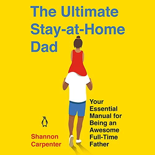 The Ultimate Stay-at-Home Dad by Shannon Carpenter episode artwork