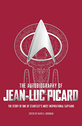 The Autobiography of Jean-Luc Picard: The Story of...