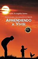 Aprendiendo a Vivir : Relaci?n de Padres e Hijos Adolescentes en el Siglo XXI 1705313388 Book Cover