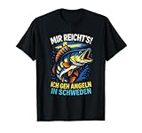 Mir Reicht's! Ich Geh Angeln In Schweden T-Shirt