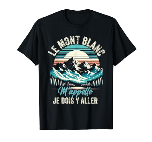 Tee Mont Blanc Sport Montagne | Escalade Trekking Chamonix T-Shirt