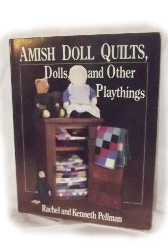 Amish Doll Quilts, Dolls, and Other Playthings