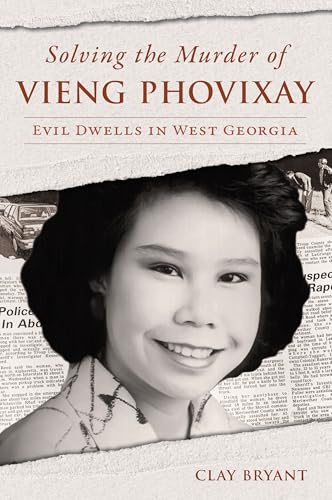 Solving the Murder of Vieng Phovixay: Evil Dwells in West Georgia (True Crime)