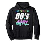 Like Totally An 80s Girl Rave Gift From The 80s design Pullover Hoodie