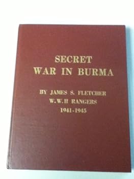 Secret War in Burma [Hardcover] by Fletcher, James S.
