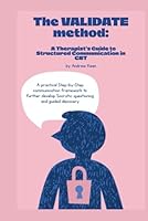 The VALIDATE method: A Therapist’s Guide to Structured Communication in CBT B0G2SS26WV Book Cover