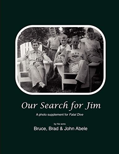 Bild: Our Search for Jim: A Photo Supplement for Fatal Dive by Jim's Sons f�r 16,46 EUR (-21%) statt 32,05 EUR bei amazon.de