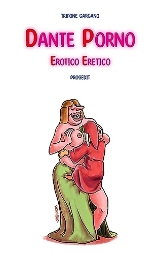 Dante porno. Erotico eretico