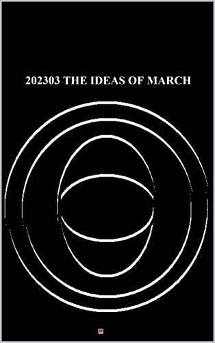 Image of 202303 The Ideas of March