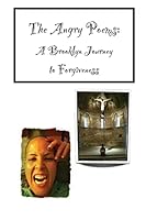The Angry Poems: A Brooklyn Journey to Forgiveness 0692511873 Book Cover