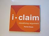 i-claim: visualizing argument