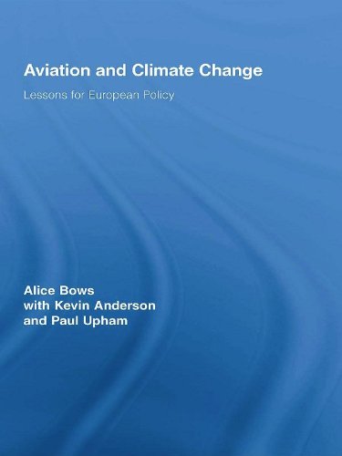 Aviation and Climate Change: Lessons for European Policy (Routledge Studies in Physical Geography and Environment)