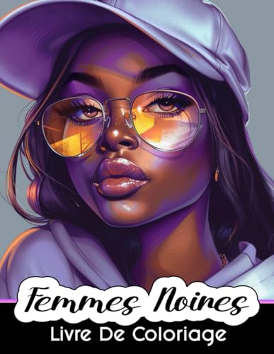 Femmes Noires Livre de Coloriage: 50 Pages De Coloriage avec de Belles Femmes Afro-américaines