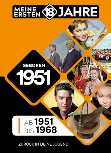 Geboren 1951: Von 1951 bis 1968 (Meine Ersten 18 Jahre)