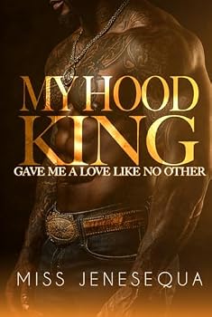 My Hood King Gave Me a Love Like No Other