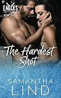 The Hardest Shot 1956970347 Book Cover
