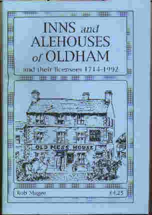 Inns and Alehouses of Oldham and Their Licensees, 1714-1992