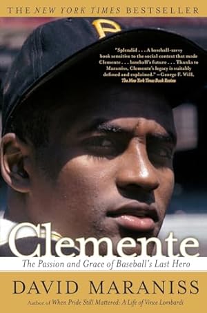 Book cover Clemente: The Passion and Grace of Baseball's Last Hero