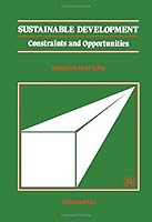 Sustainable development: Constraints and opportunities 0408008776 Book Cover