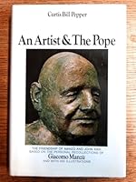 An artist and the Pope;: Based upon the personal recollections of Giacomo Manzu; B000UE8O1I Book Cover
