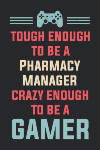 Pharmacy Manager Gamer Gifts: Lined Notebook Journal Paper Blank, a Gift for Pharmacy Manager Gamer to Write in