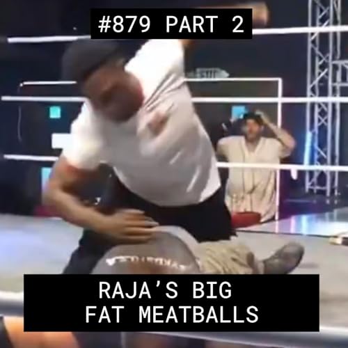 Raja Jackson's Big Fat Meatballs - #879 Part 2 Podcast Por  arte de portada