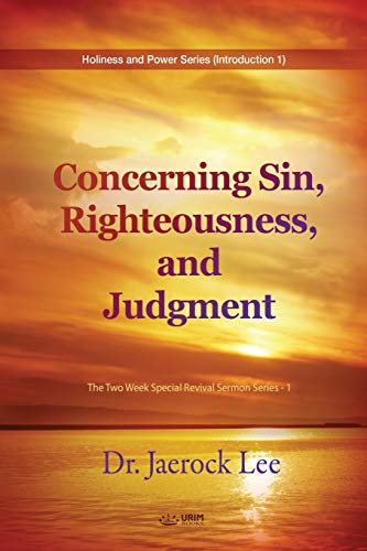 Concerning Sin, Righteousness, and Judgment: Th... B07CLRQSWC Book Cover
