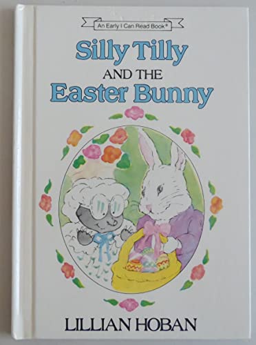 Silly Tilly and the Easter Bunny (Early I Can R... B0052A8SNE Book Cover