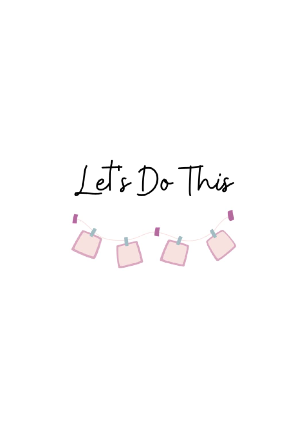 Let's Do This decoration murale salon deco moderne et affiche citation