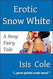 Erotic Snow White: A Sexy Fairy Tale