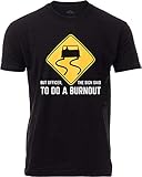 But Officer, The Sign Said to do a Burnout - Funny Car Guy Auto Racing Sarcastic Sarcasm Joke Graphic T-Shirt for Men Women-(Adult,L) Black