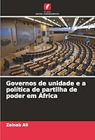 Governos de unidade e a política de partilha de poder em África (Portuguese Edition) 6209026923 Book Cover